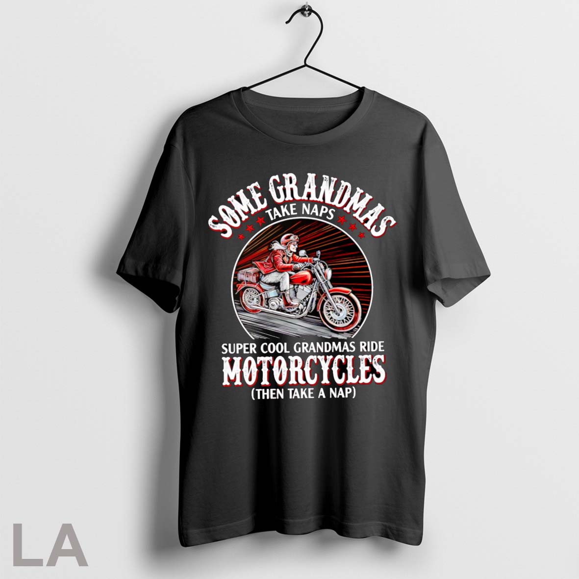 Top Some Grandmas Take Naps Super Cool Grandmas Ride Motorcycle T Shirt Sweatshirt Hoodie Shirt
