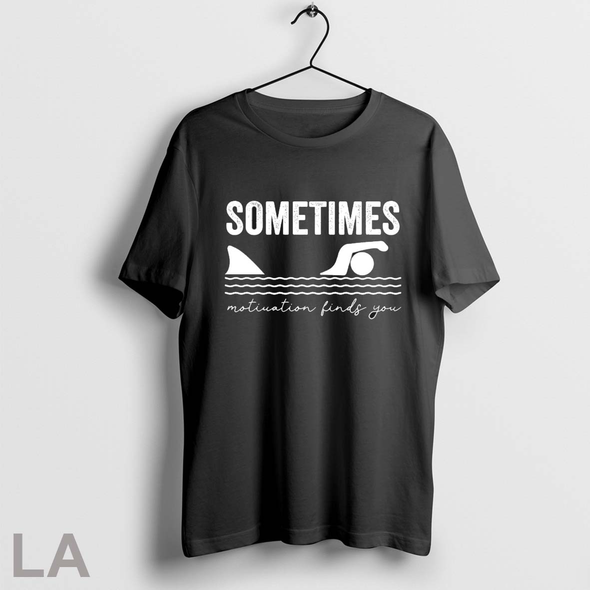 Top Sometimes Motivation Finds You T Shirt Sweatshirt Hoodie Shirt