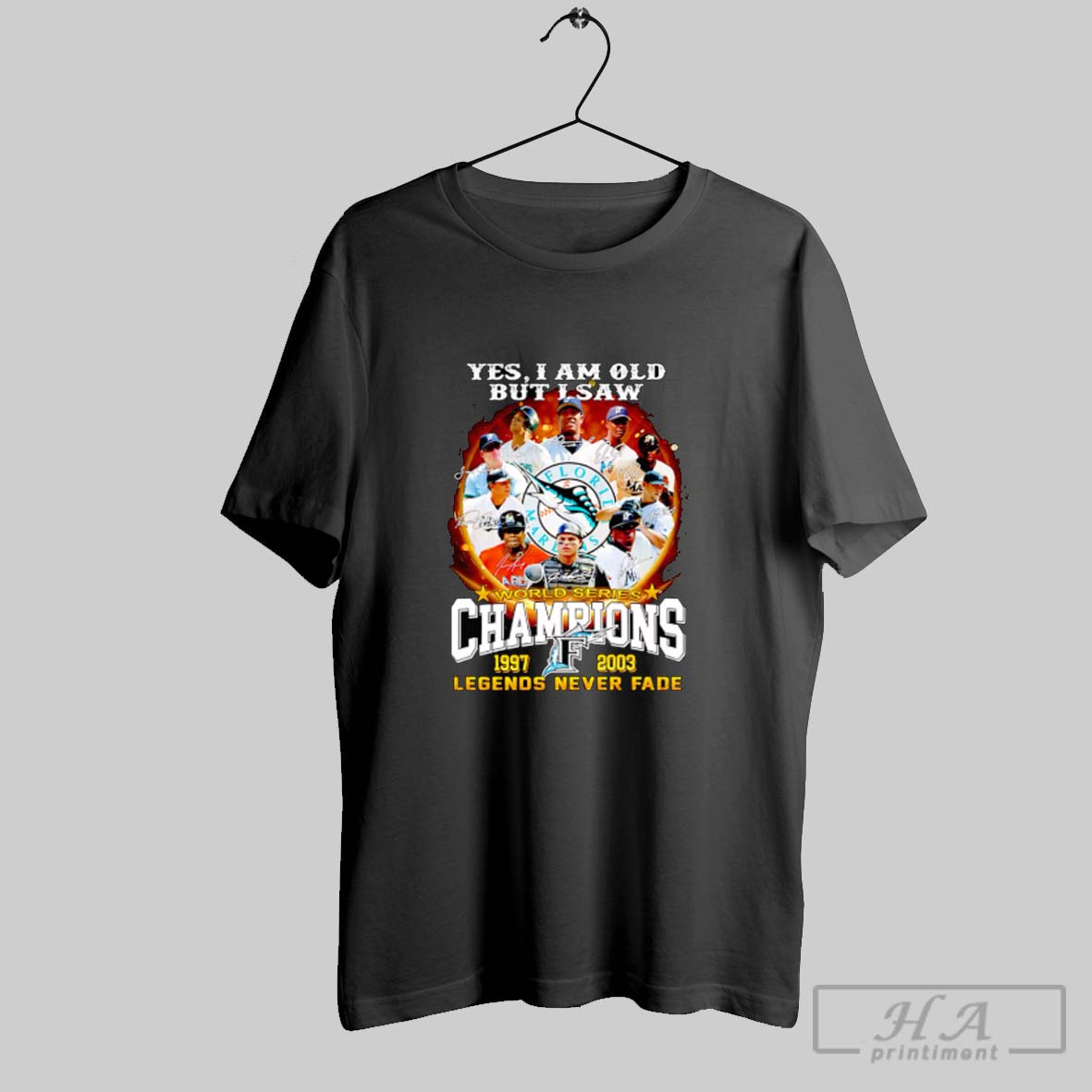 Yes I Am Old But I Saw Miami Marlins World Series Champions 1997 2003 Legends Never Fade Shirt