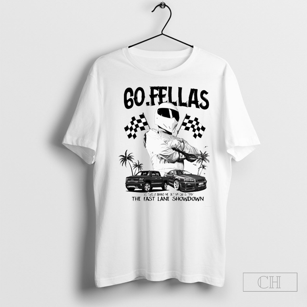 60 Fellas I See Twelve Behind Me But My Car Is Tipsy The Fast Lane Showdown Tee Sweatshirt Tee Shirt