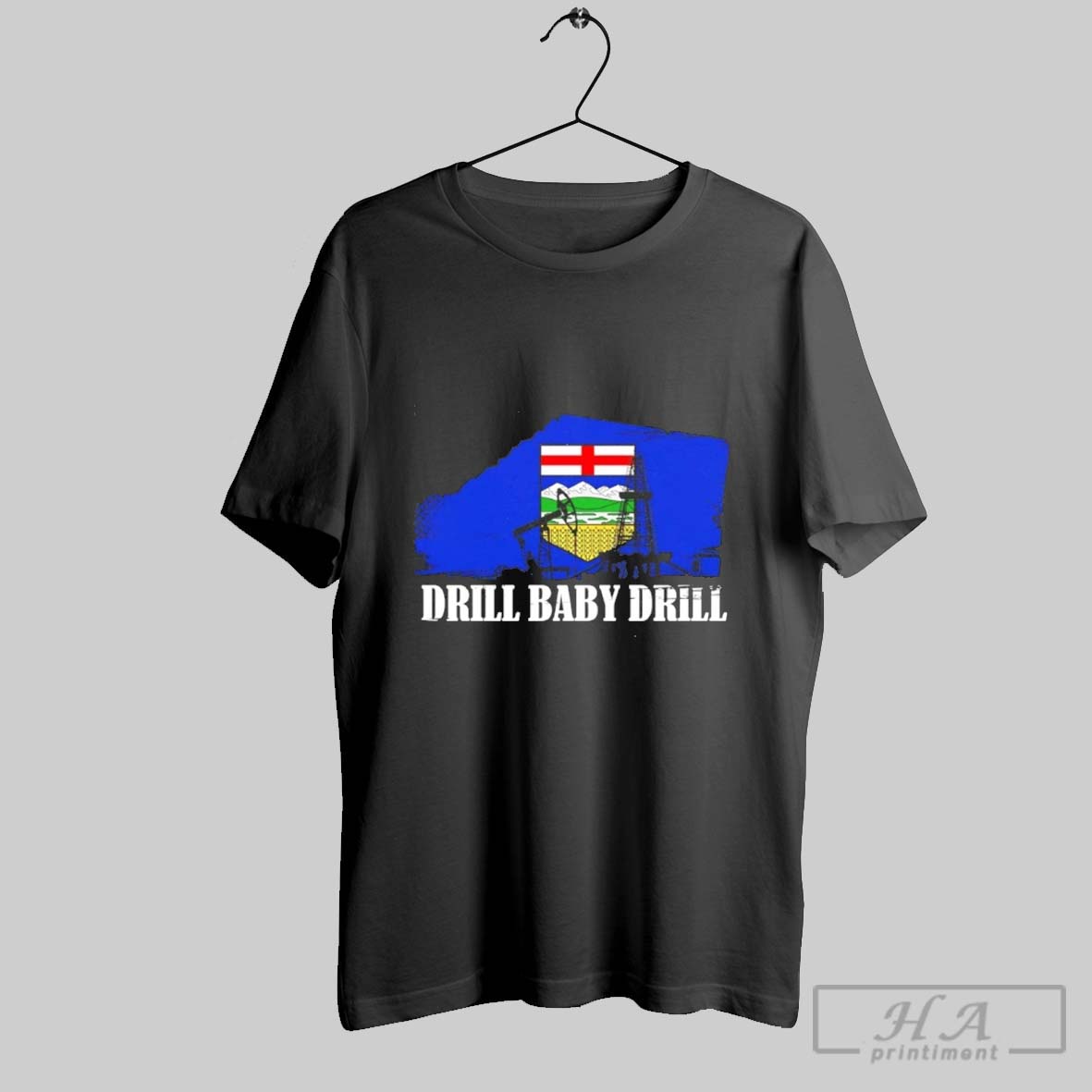Alberta Drill Baby Drill Alberta Canada Flag Shirt