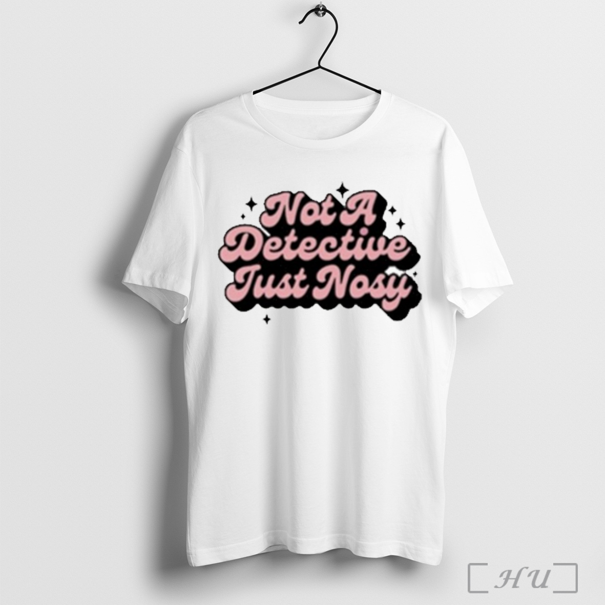 Annie Elise Not A Detective Just Nosy T Shirt Sweatshirt