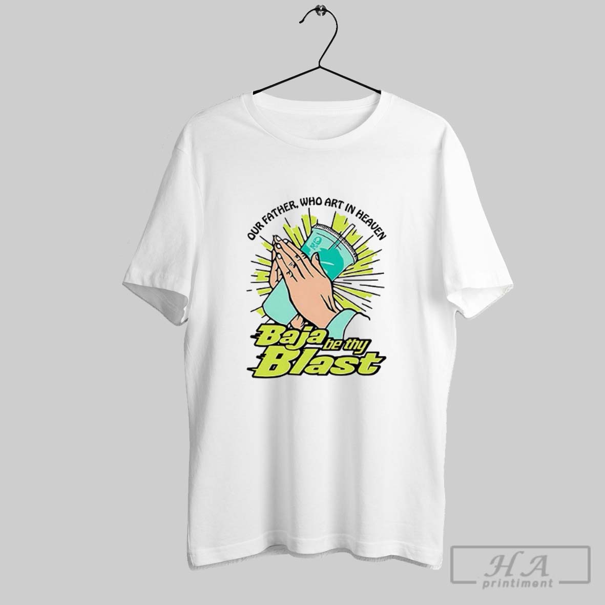Baja Be Thy Blast Our Father Who Art In Heaven Shirt