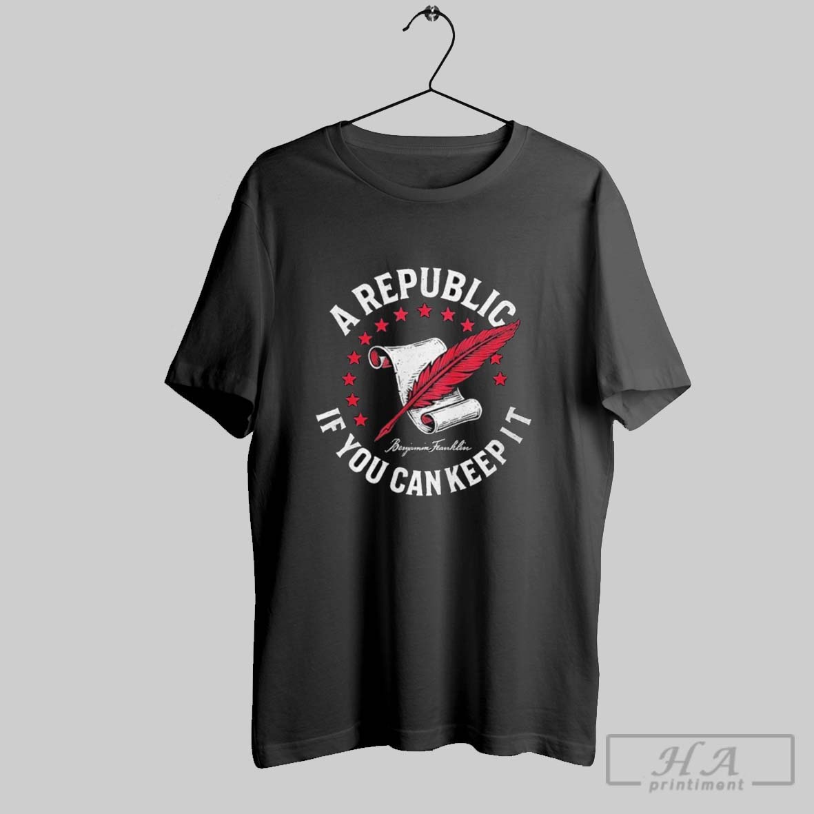Benjamin Franklin A Republic If You Can Keep It T Shirts