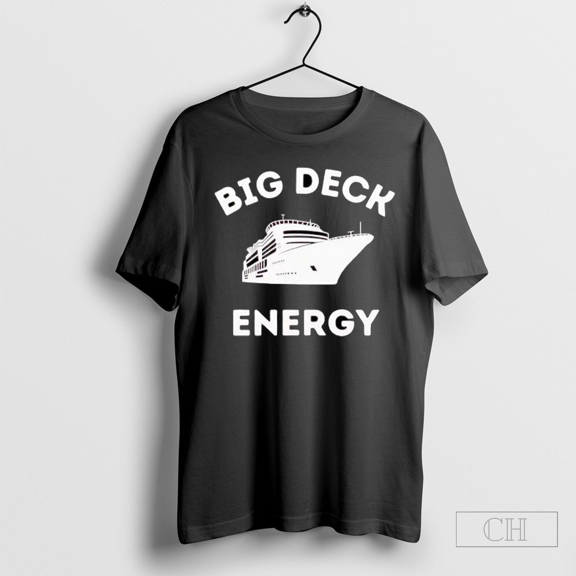 Big Deck Energy Cruise Ship Tee Sweatshirt Tee Shirt