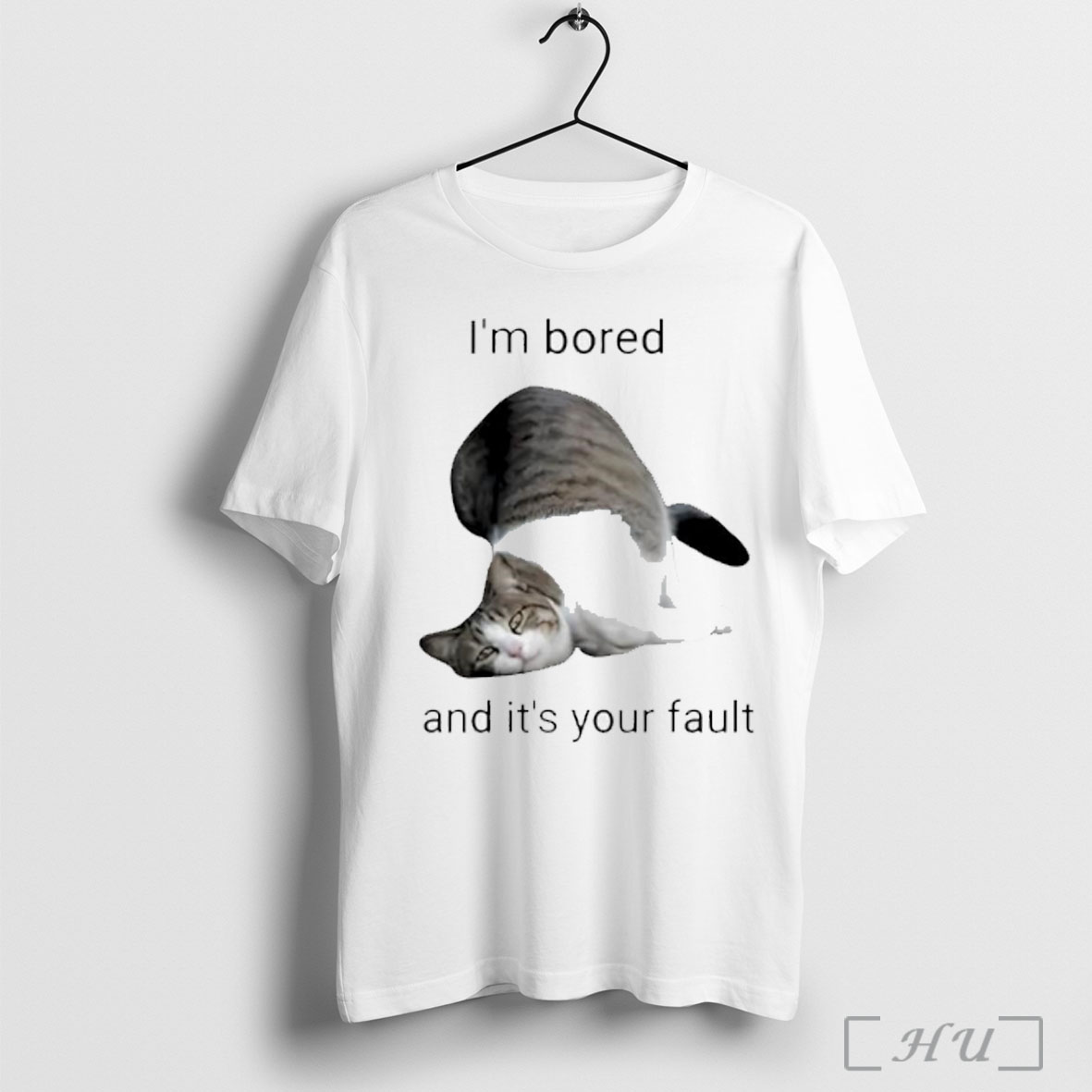 Cat Im Bored And Its Your Fault T Shirt Sweatshirt