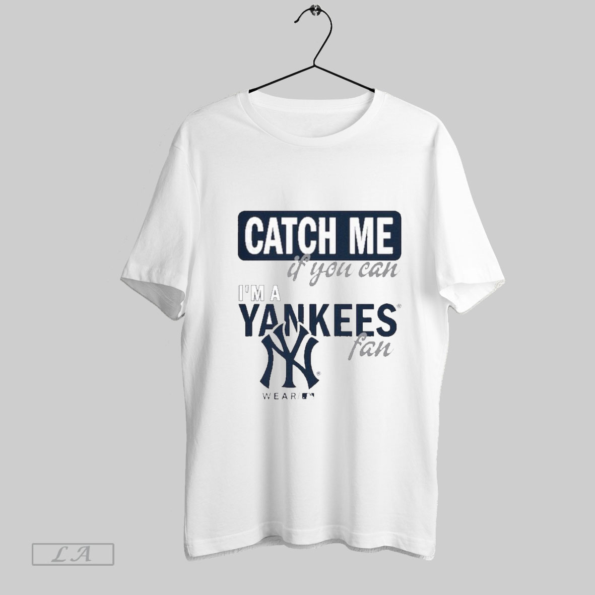 Catch Me If You Can Im A New York Yankees Fan Shirt