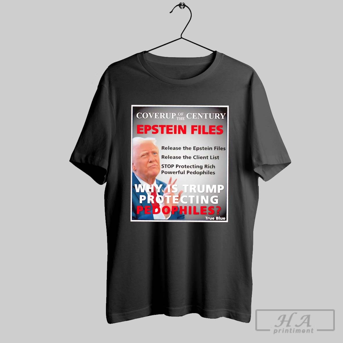Coverup Of The Century Epstein File Why Is Trump Protecting Pedophiles Shirt