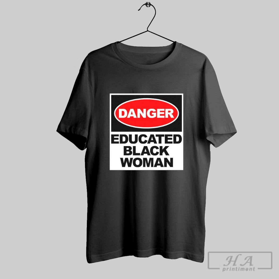 Danger Educated Black Woman Shirt
