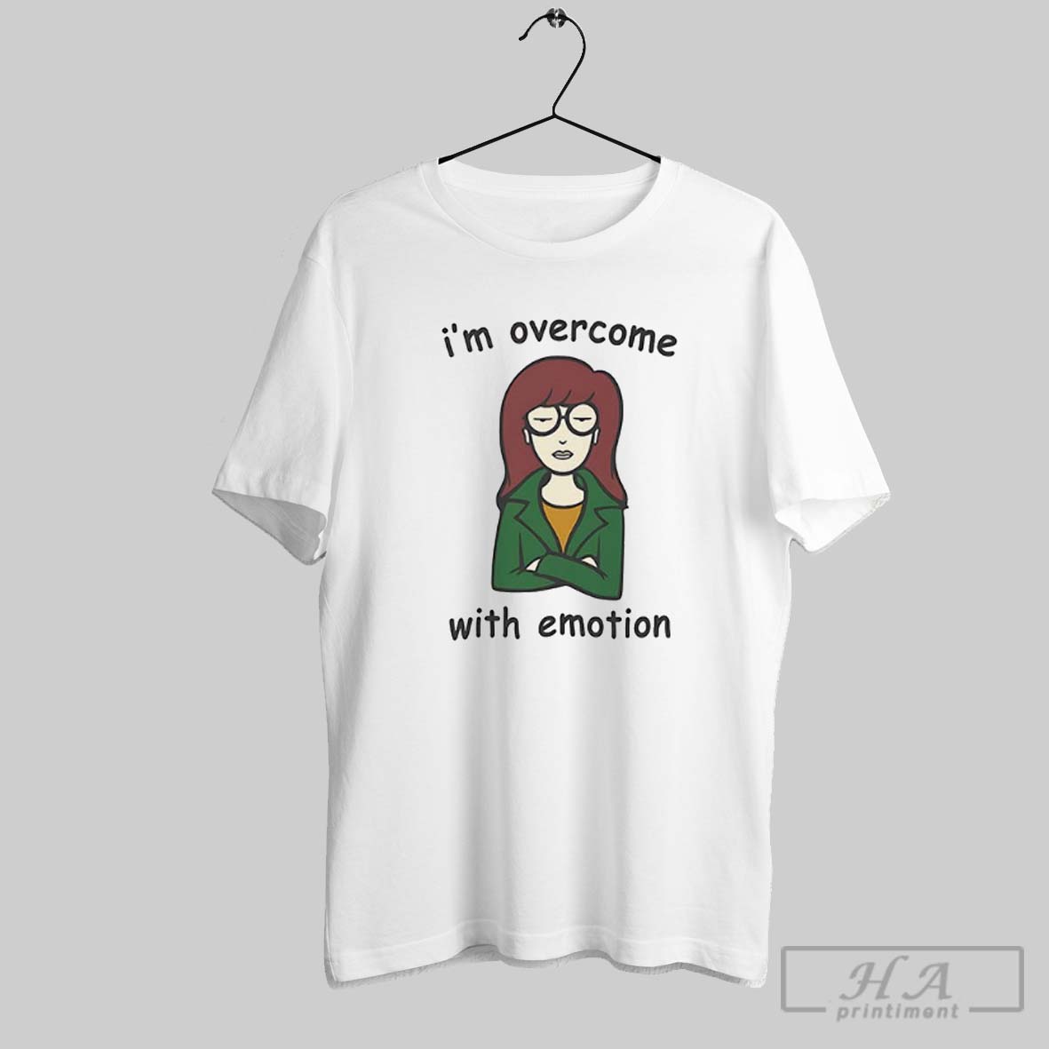 Daria Im Overcome With Emotion Shirt
