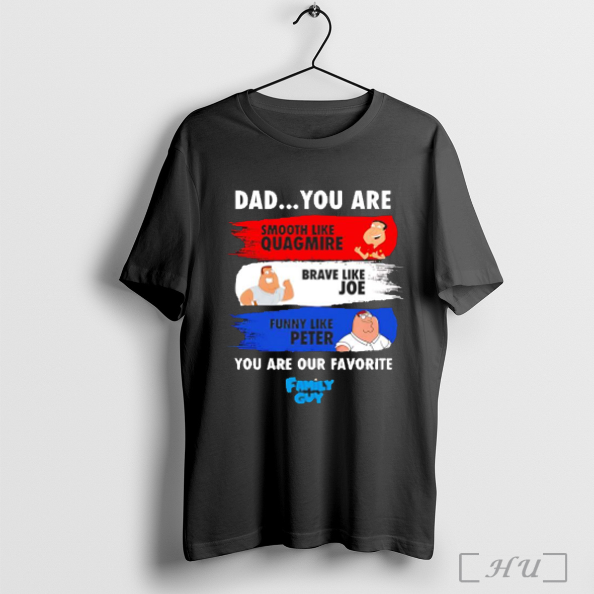 Family Guy Dad You Are T Shirt Sweatshirt