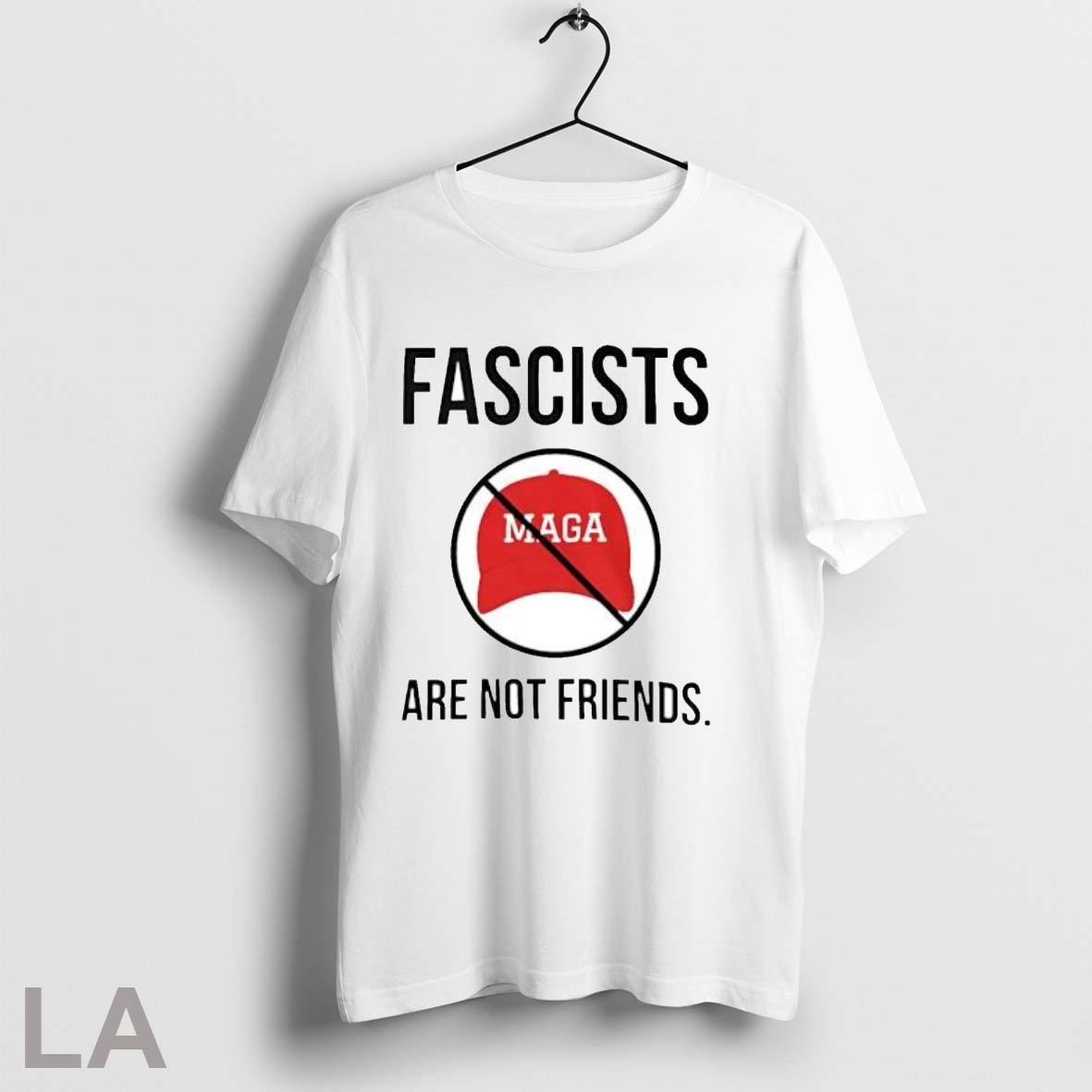 Fascists Maga Are Not Friends T Shirt Shirt