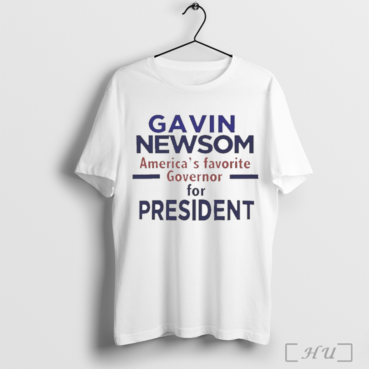 Gavin Newsom Americas Most Governor For President T Shirt Sweatshirt