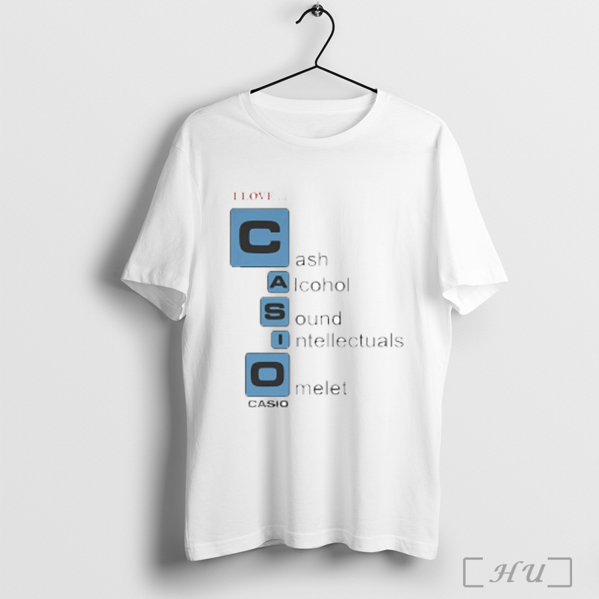 I Love Casio Cash Alcohol Sound Intellectuals Omelet T Shirt Sweatshirt