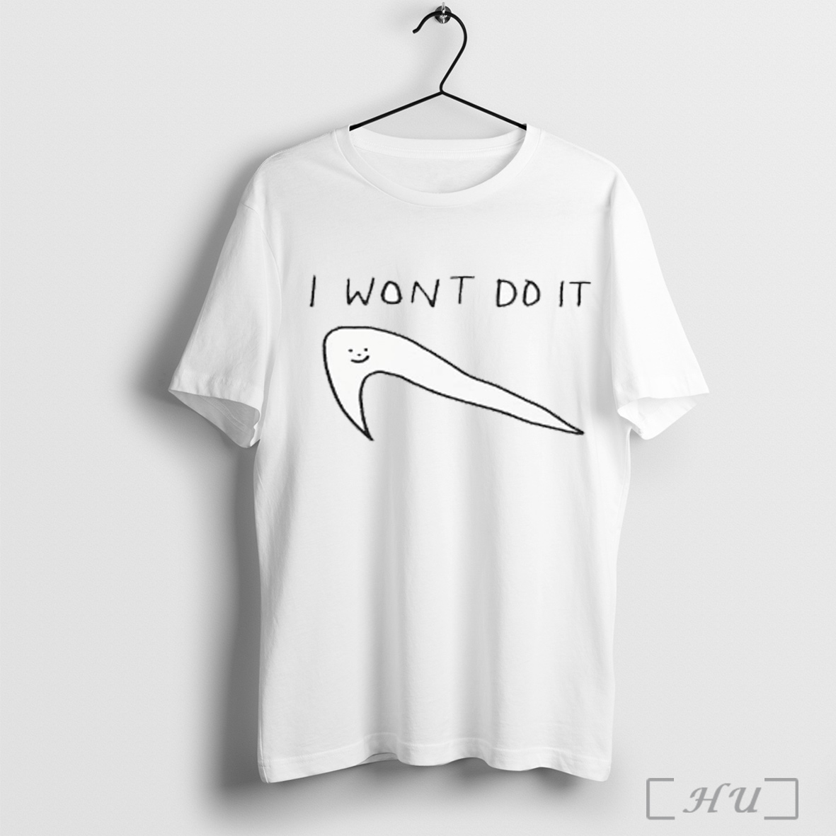 I Wont Do It Nike T Shirt Sweatshirt
