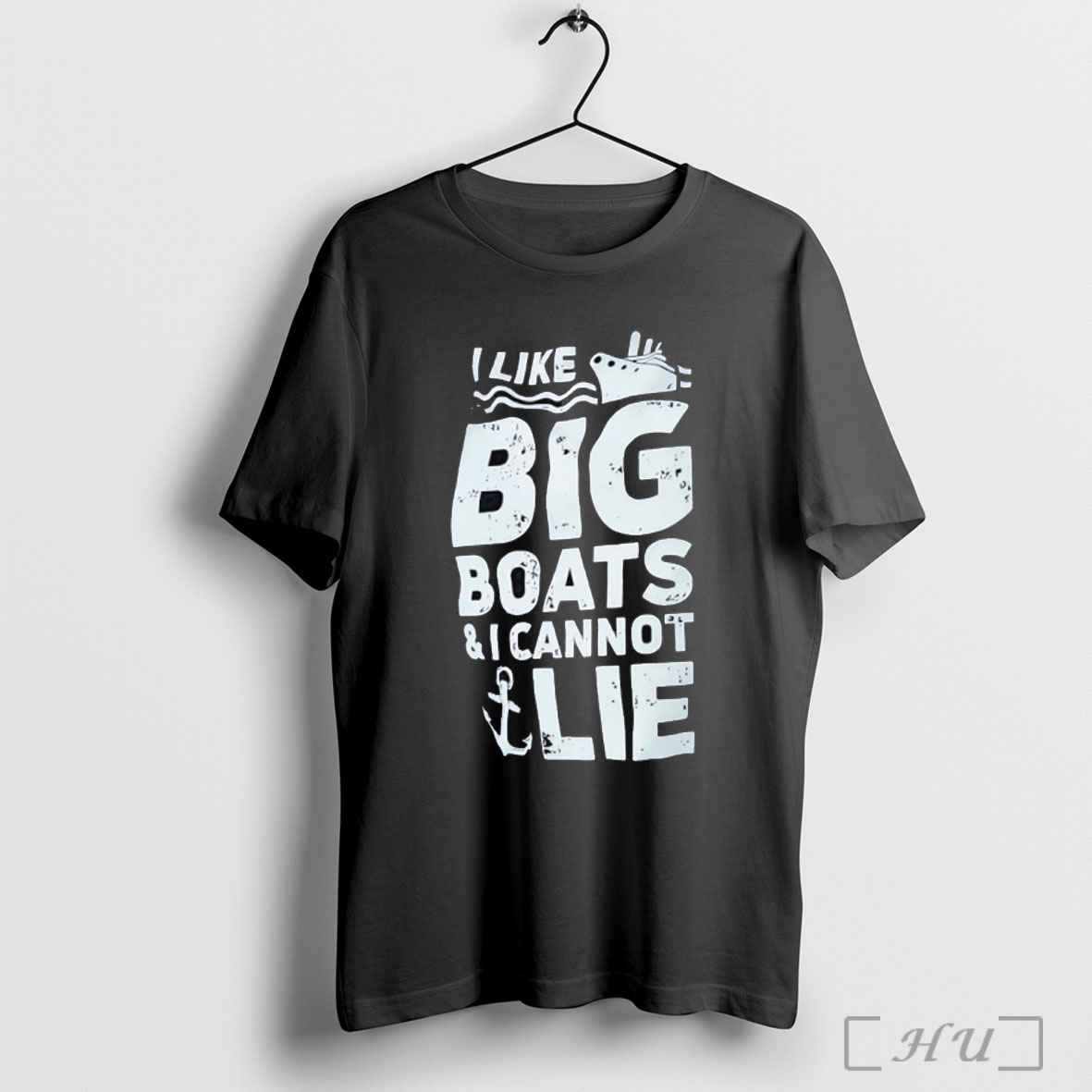 I Like Big Boats And I Cannot Lie T Shirt Sweatshirt