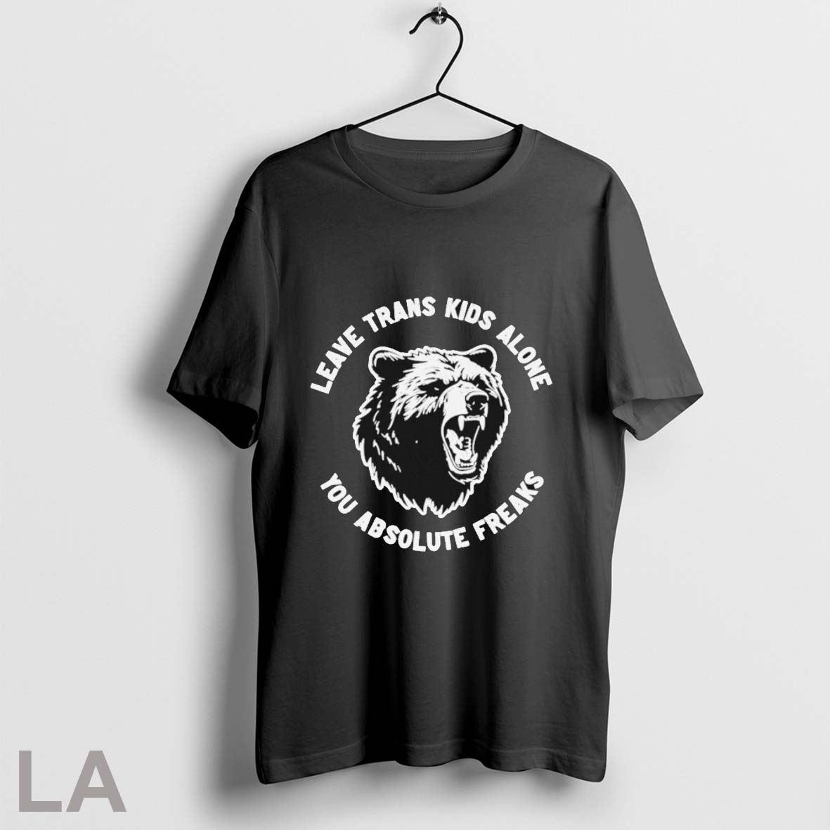 Leave Trans Kids Alone You Absolute Freaks Grizzly Bear T Shirts