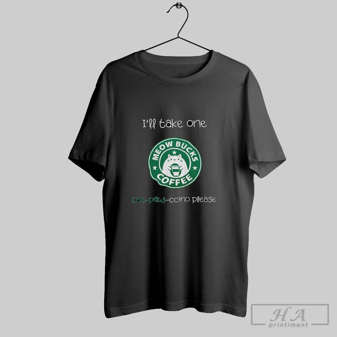 Meow Bucks Coffee Ill Take One Cat Paw Ccino Please Shirt