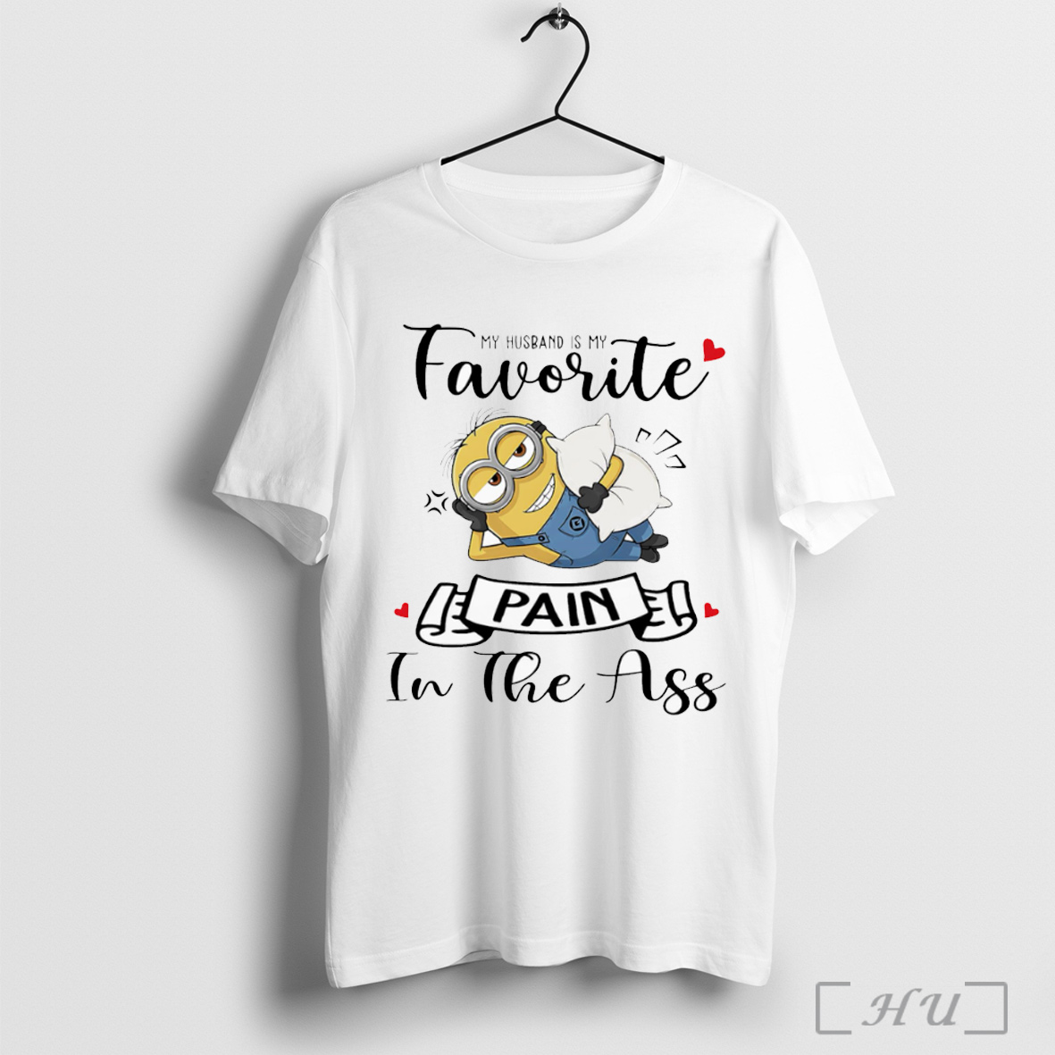 Minion My Husband Is My Favorite Pain In The Ass T Shirt Sweatshirt