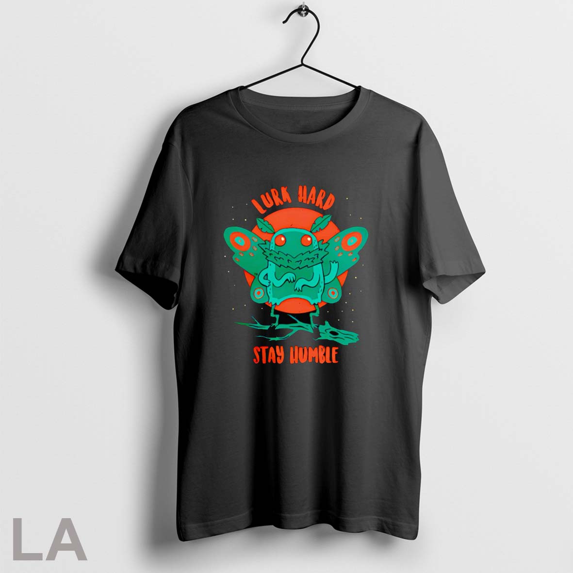 Mothman Lurk Hard Stay Humble Shirt T Shirt