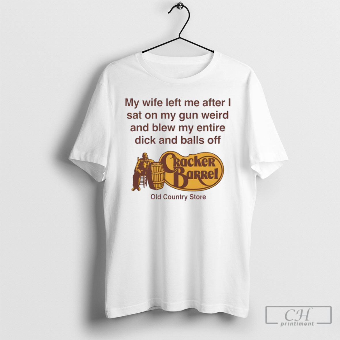 My Wife Left Me After I Sat On My Gun Weird And Blew My Entire Dick And Balls Off At The Old Country Store Shirt Hoodie