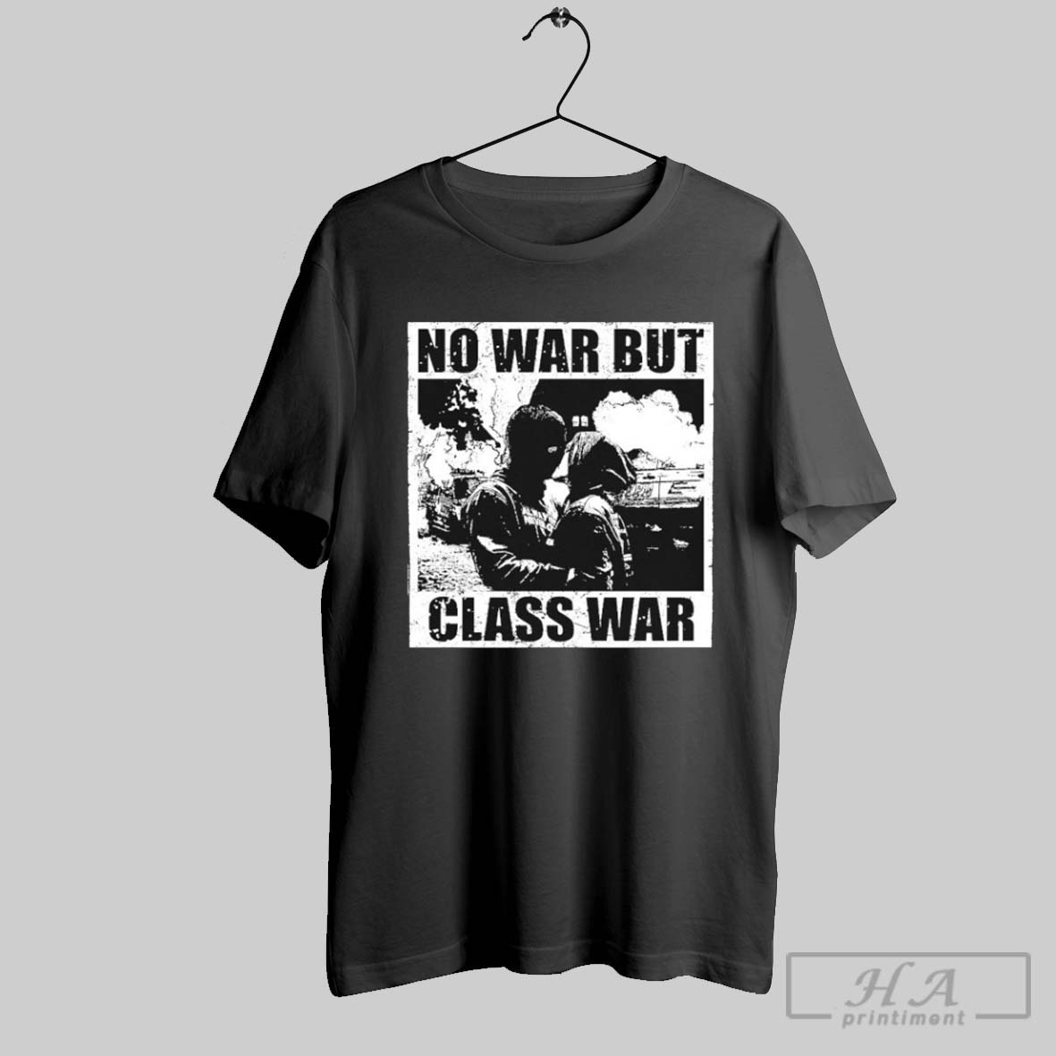No War But Class War Anti Fascist T Shirts