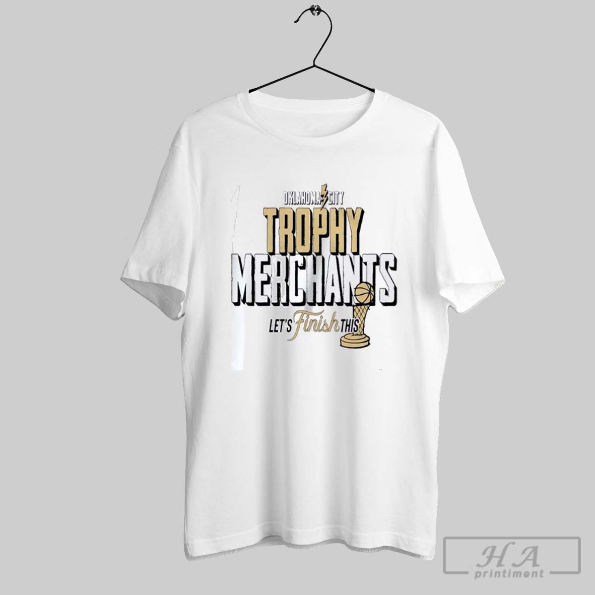 Okc 2025 Trophy Merchants Lets Finish This Shirt