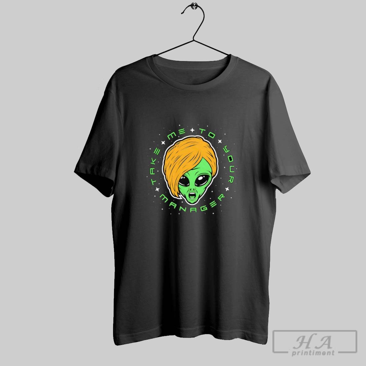 Official Alien Take Me To Your Manager Tee Shirt