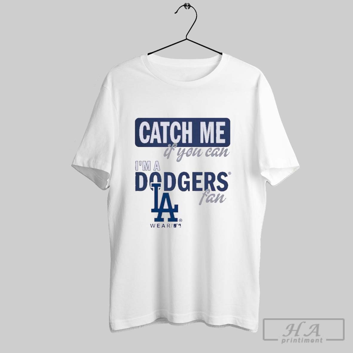Official Catch Me If You Can Im A Los Angeles Dodgers Fan Shirt