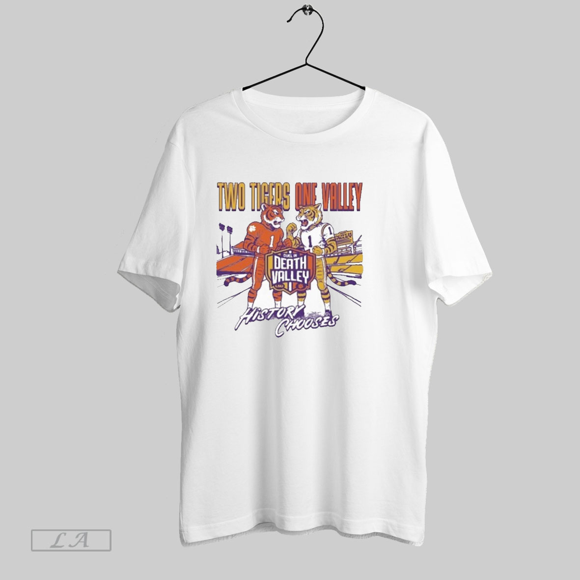 Official Clemson Tigers Vs Lsu Tigers Duel In Death Valley Two Tigers One Valley History Chooses Shirt Sweatshirt