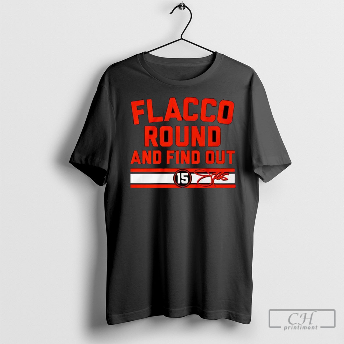 Official Cleveland Browns Joe Flacco Round And Find Out 15 T Shirt