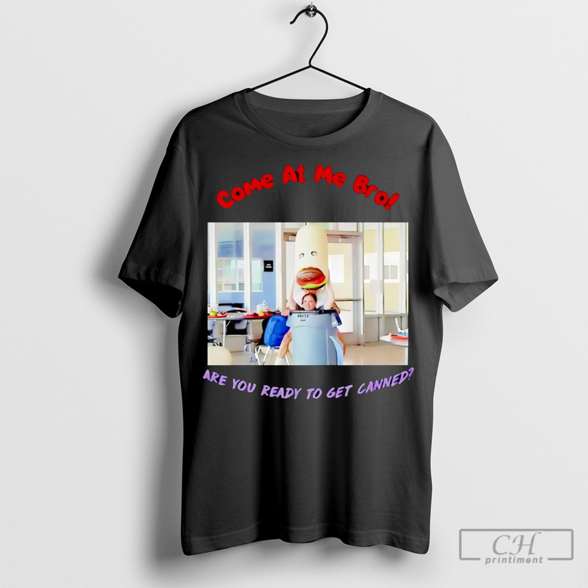 Official Come At Me Bro Are You Ready To Get Canned T Shirt