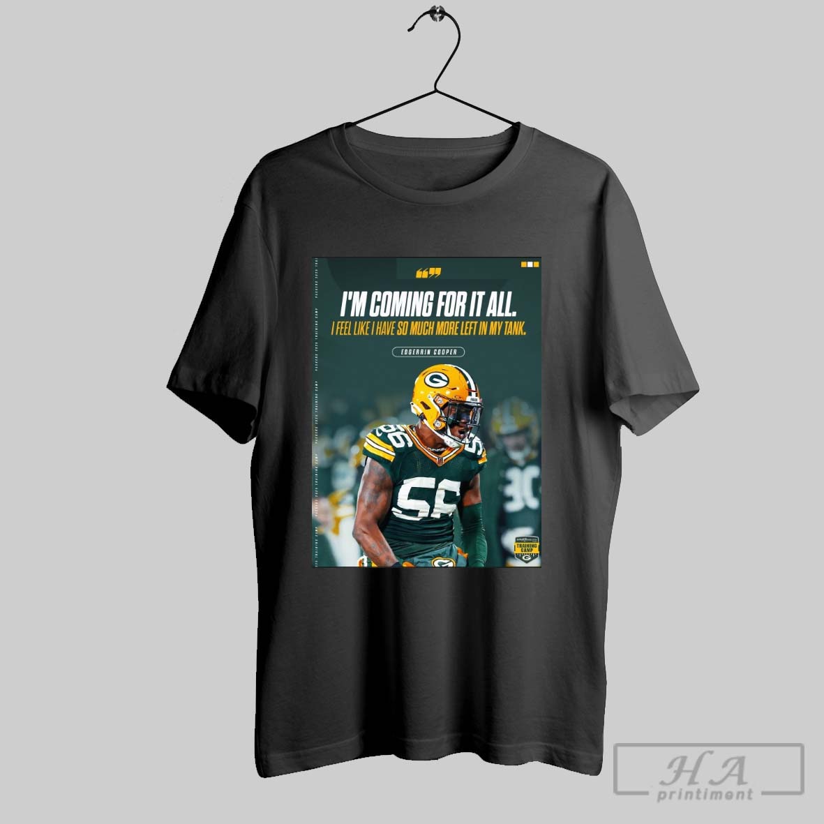 Official Edgerrin Cooper Green Bay Packers Im Coming For It All I Feel Like I Have So Much More Left In My Tank Poster T Shirt