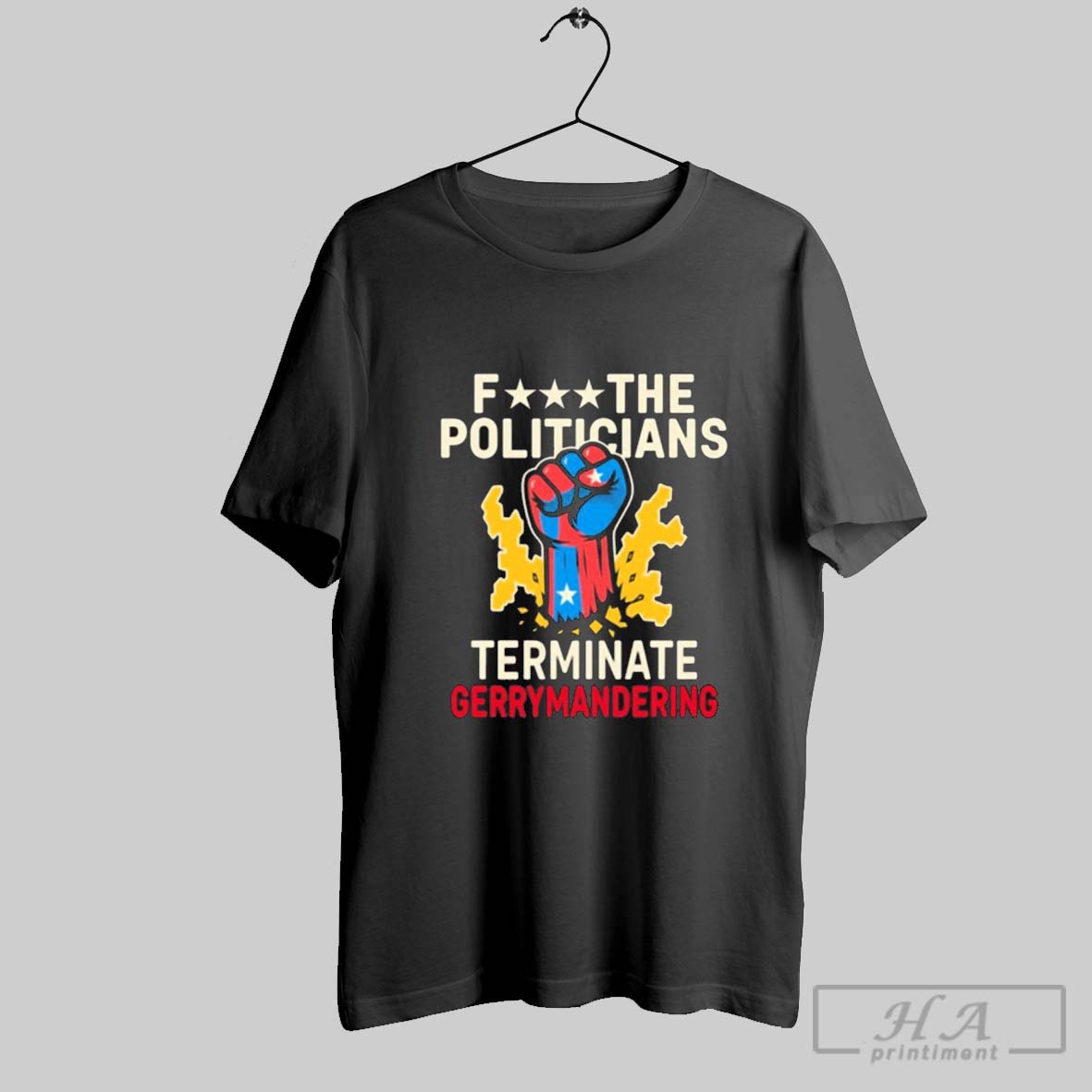 Official Fuck The Politicians Terminate Gerrymandering Painting T Shirt