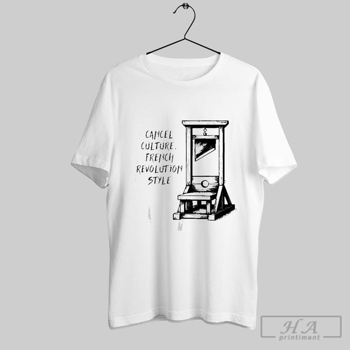 Official Guillotine Cancel Culture French Revolution Style Tee Shirt