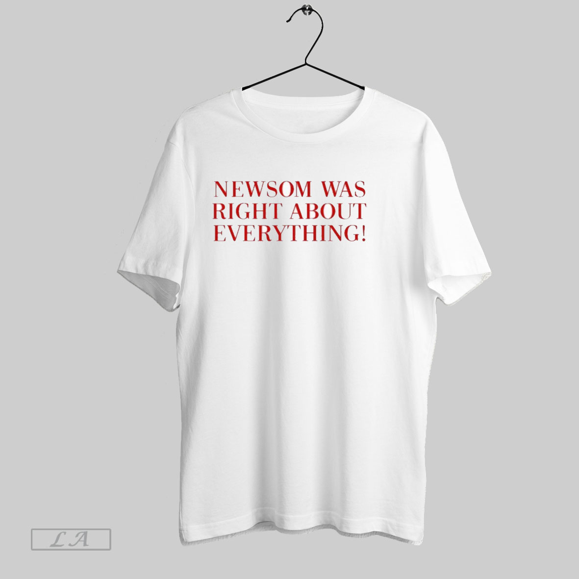 Official Newsom Was Right About Everything T Shirt Sweatshirt