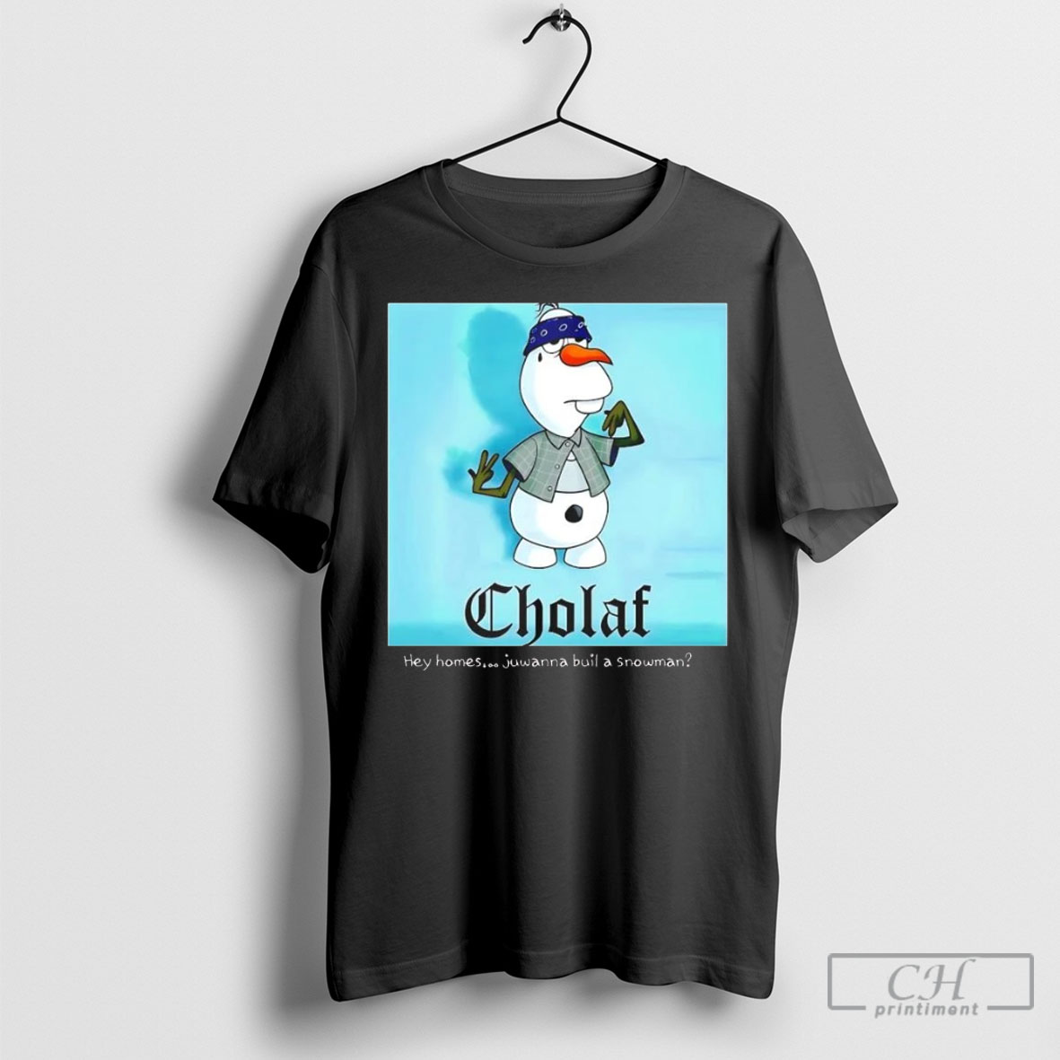 Official Olaf Cholaf Hey Homes Juwanna Buil A Snowman Sweater Tee Shirt