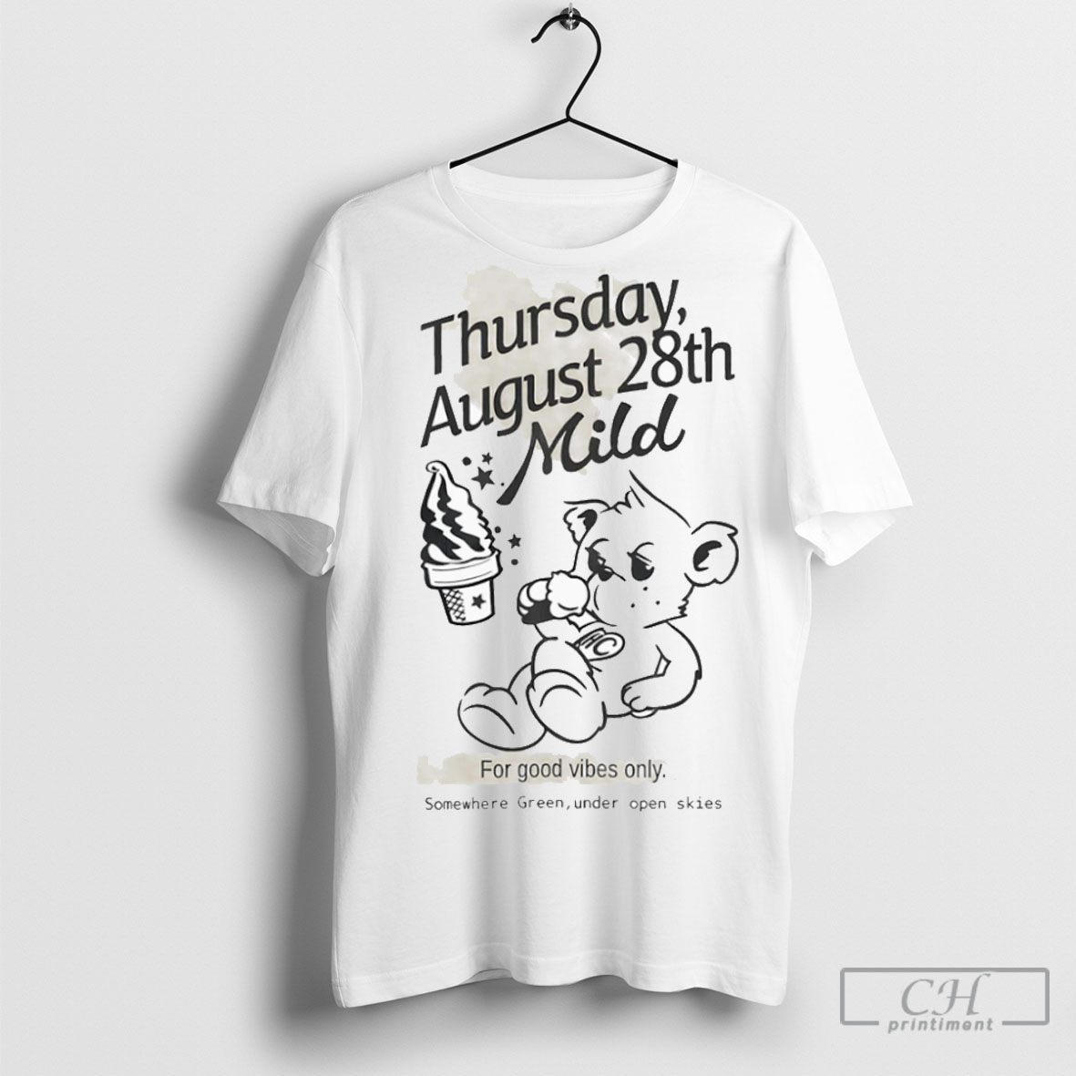 Official Thursday August 28th Mild For Good Vibes Only Somewhere Green Under Open Kiss T Shirts