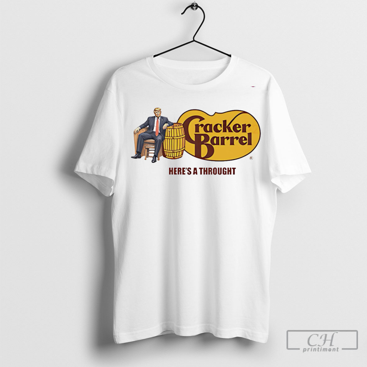 Official Trump Heres A Thought Cracker Barrel Logo T Shirts