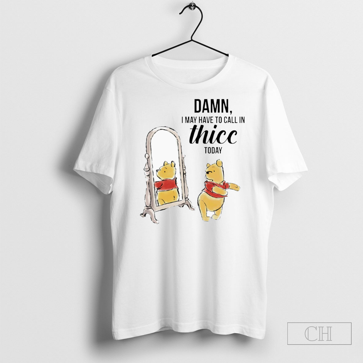 Official Winnie The Pooh Damn I May Have To Call In Thicc Today Tee Sweatshirt Shirt