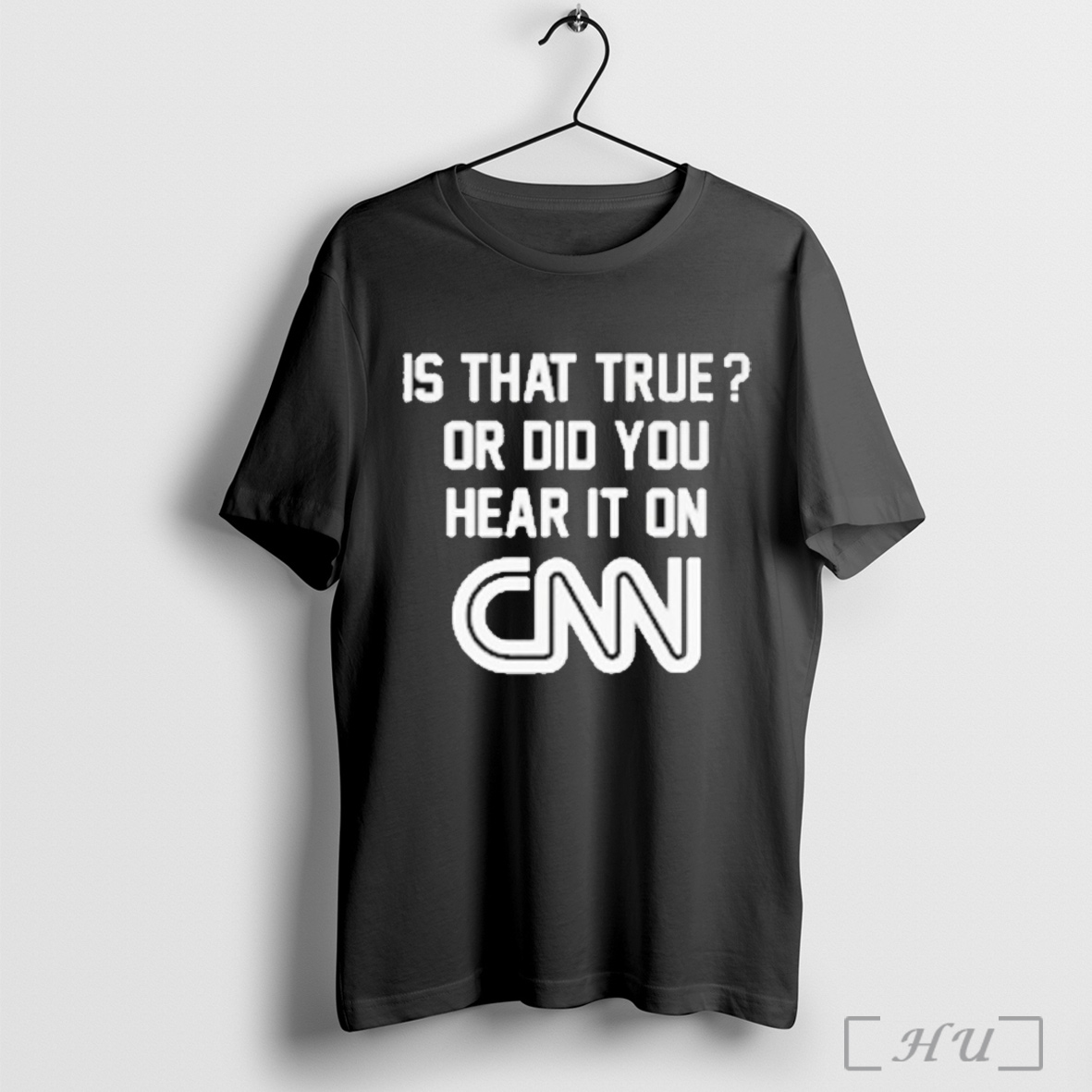 Officials Brooklyn Is That True Or Did You Hear It On Cnn T Shirt Sweatshirt