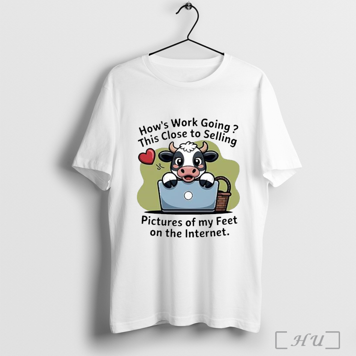Officials Cow Hows This Close To Selling Work Going Pictures Of My Feet On The Internet T Shirt Sweatshirt
