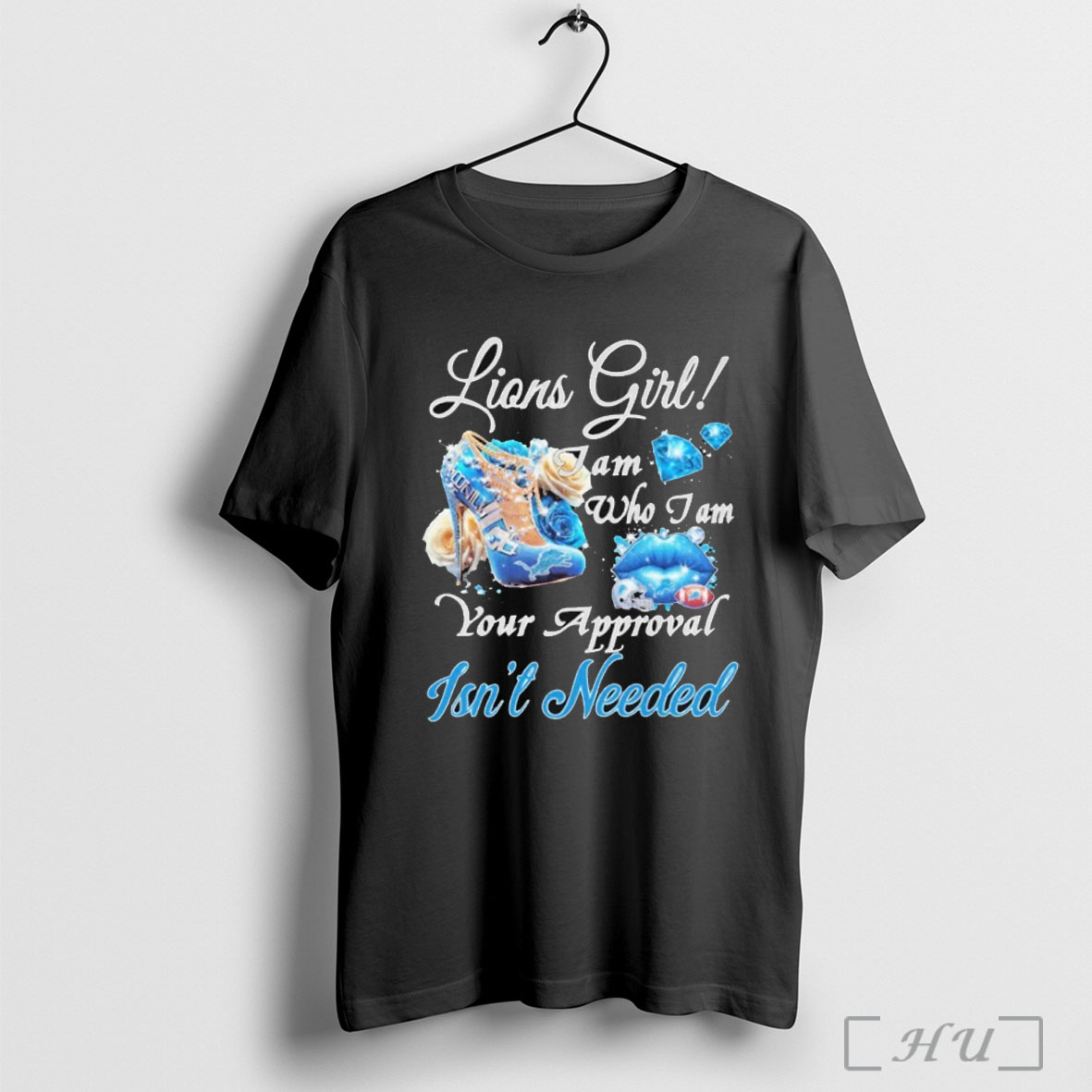 Officials Detroit Lions Girl I Am Who I Am Your Approval Isnt Needed T Shirt Sweatshirt
