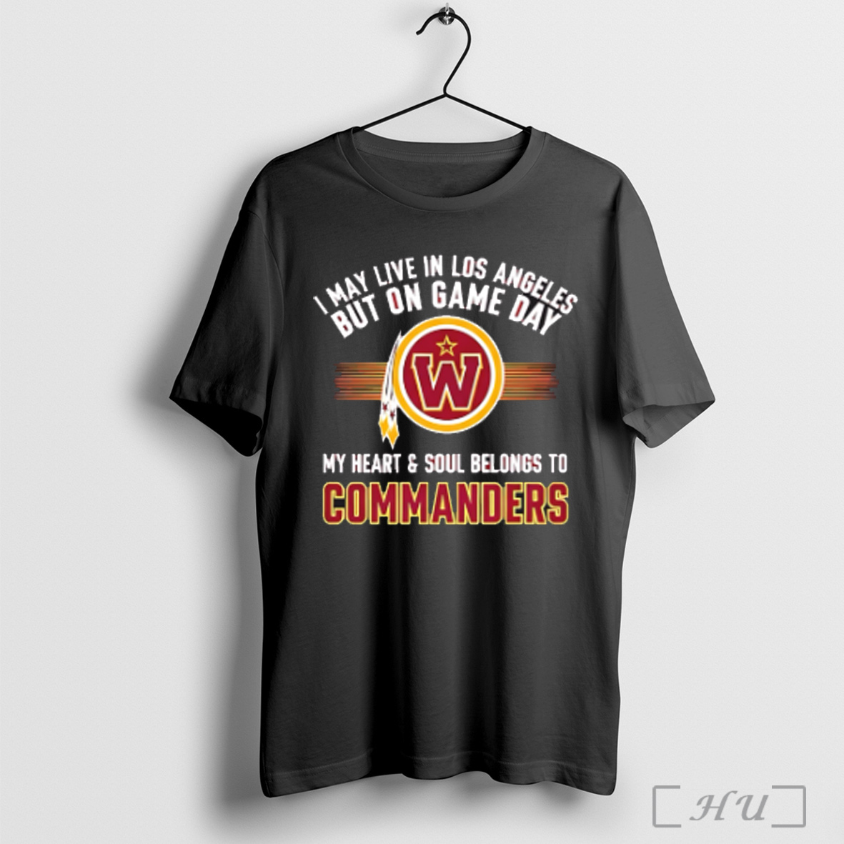 Officials I May Live In Los Angeles But On Gameday My Heart And Soul Belong To Washington Commanders T Shirt Sweatshirt