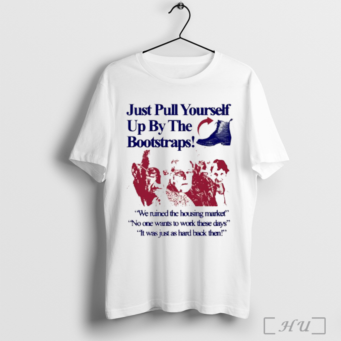 Officials Just Pull Yourself Up By Your Bootstraps We Ruined The Housing Market T Shirt Sweatshirt