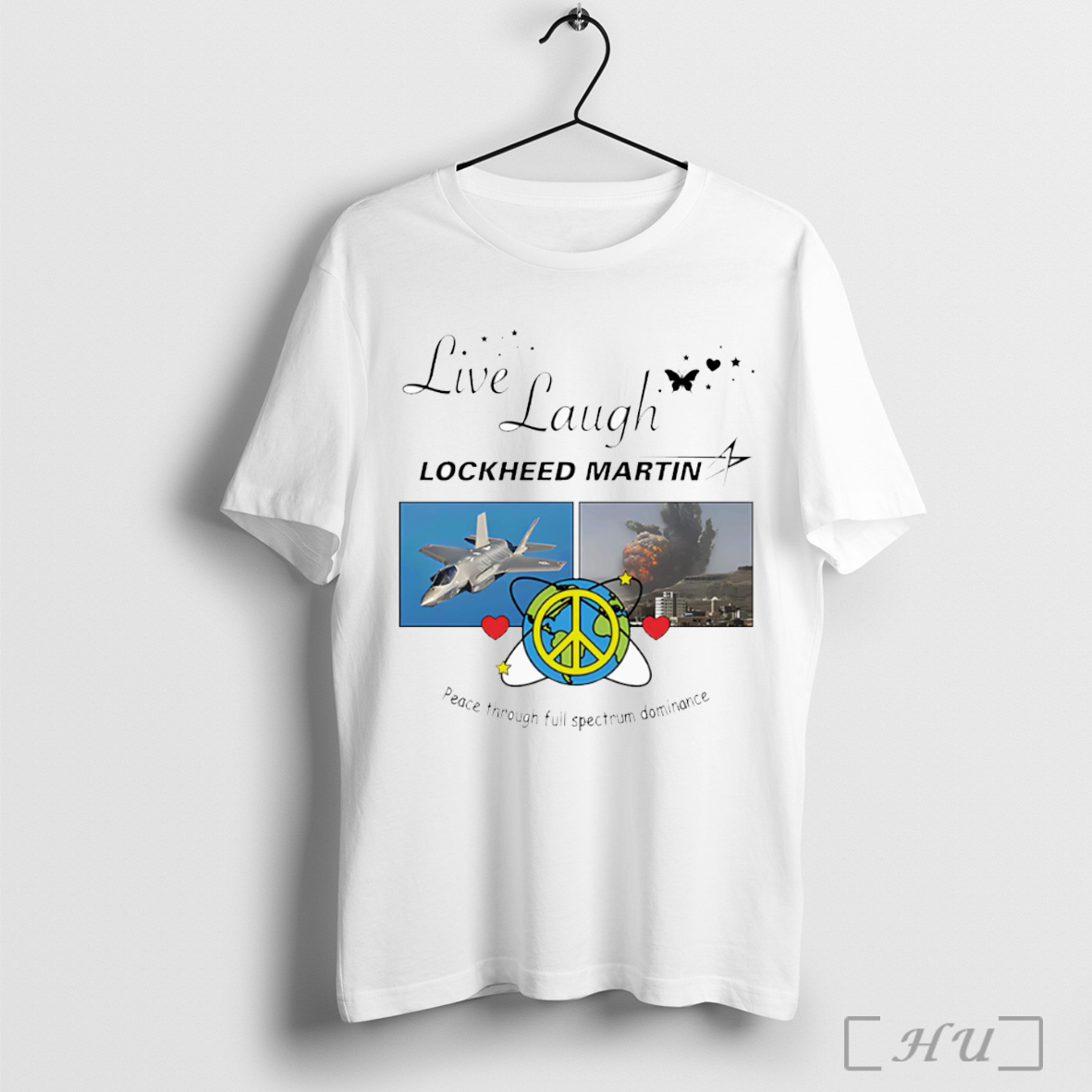 Officials Live Laugh Lockheed Martin Peace Through Full Spectrum Dominance Shirt Hoodie Sweater Longsleeve And V Neck T Shirt