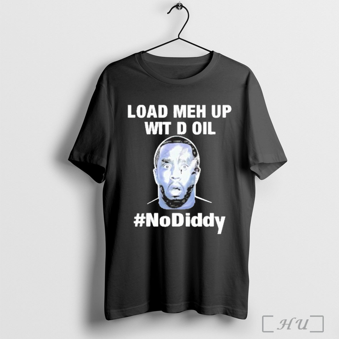 Officials Load Meh Up Wit D Oil No Diddy T Shirt Sweatshirt