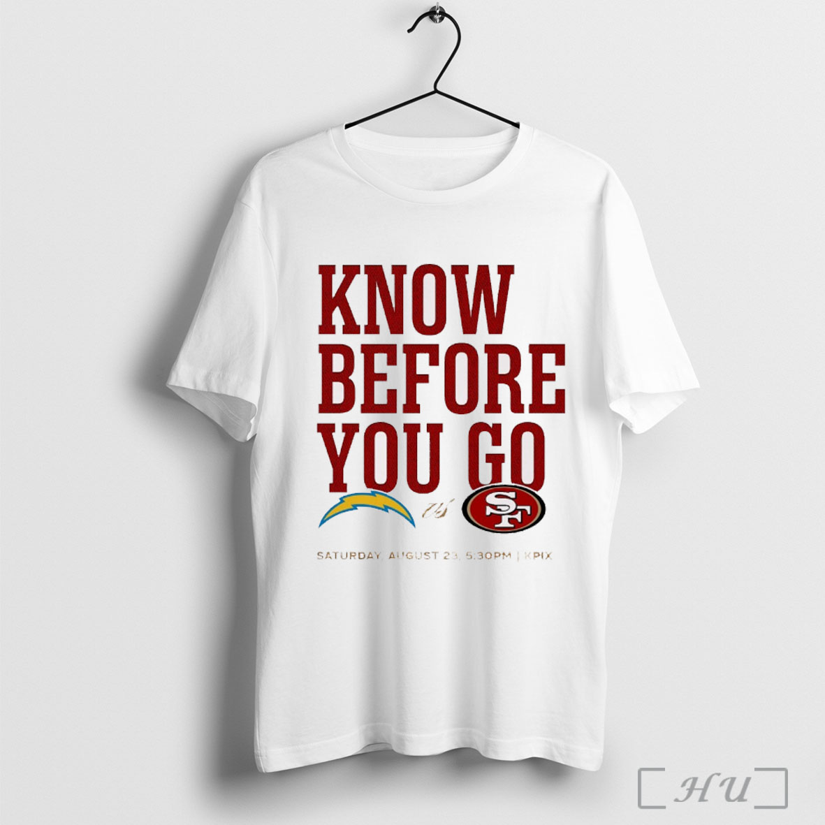 Officials Los Angeles Chargers Vs San Francisco 49ers Know Before You Go Saturday August 23rd 2025 T Shirt Sweatshirt