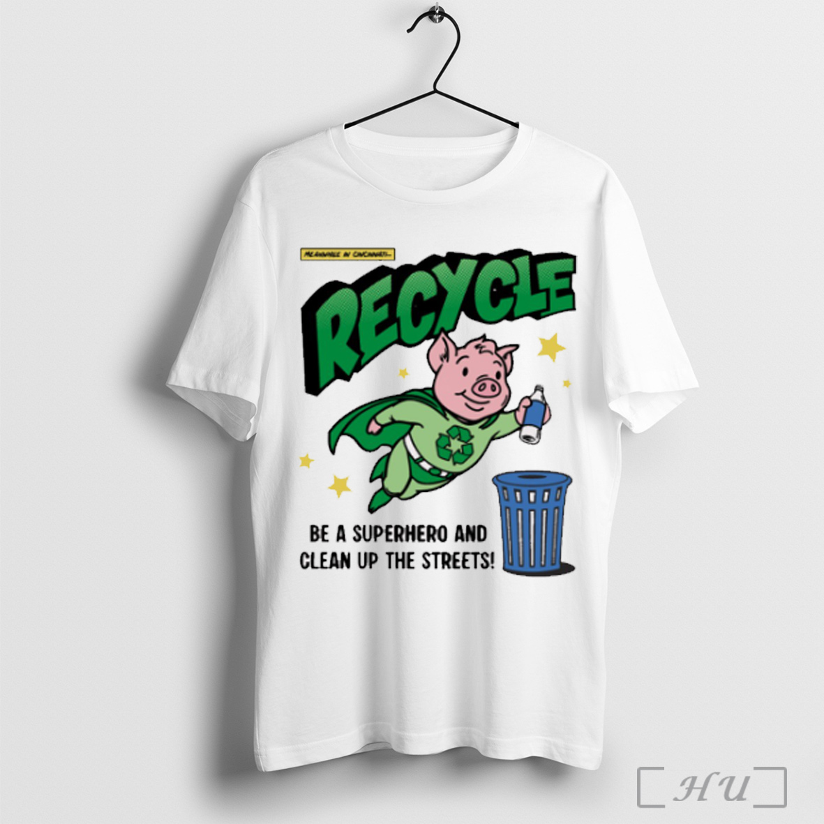 Officials Meanwhile In Cincinnati Recycle Be A Superhero And Clean Up The Streets T Shirt Sweatshirt