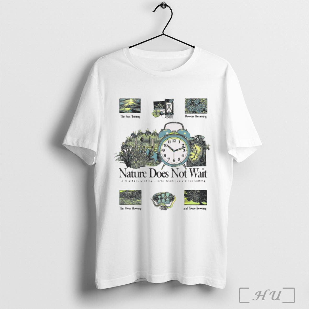 Officials Nature Does Not Wait It Is Always Growing Even When You Are Not Looking The Sun Shining 2025 T Shirt Sweatshirt